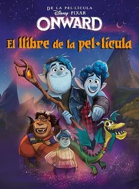 ONWARD. EL LLIBRE DE LA PEL·LÍCULA | 9788418134005 | DISNEY | Llibreria Aqualata | Comprar libros en catalán y castellano online | Comprar libros Igualada