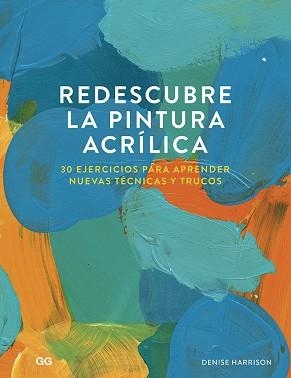 REDESCUBRE LA PINTURA ACRÍLICA | 9788425232114 | HARRISON, DENISE | Llibreria Aqualata | Comprar llibres en català i castellà online | Comprar llibres Igualada