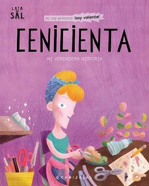 CENICIENTA. MI VERDADERA HISTORIA | 9788494992667 | CANIZALES | Llibreria Aqualata | Comprar llibres en català i castellà online | Comprar llibres Igualada