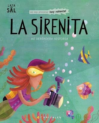 SIRENITA, LA. MI VERDADERA HISTORIA | 9788494992636 | CANIZALES | Llibreria Aqualata | Comprar libros en catalán y castellano online | Comprar libros Igualada