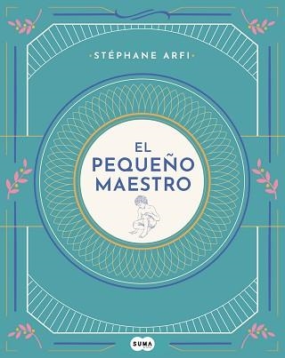 PEQUEÑO MAESTRO, EL | 9788491293798 | ARFI, STÉPHANE | Llibreria Aqualata | Comprar llibres en català i castellà online | Comprar llibres Igualada