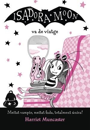 ISADORA MOON 9. LA ISADORA MOON VA DE VIATGE | 9788420452432 | MUNCASTER, HARRIET | Llibreria Aqualata | Comprar llibres en català i castellà online | Comprar llibres Igualada