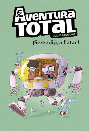 AVENTURA TOTAL 3. SERENDIP A L'ATAC!  | 9788448854324 | COPONS, JAUME / JULVE, ÒSCAR | Llibreria Aqualata | Comprar llibres en català i castellà online | Comprar llibres Igualada