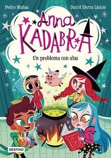 ANNA KADABRA 2. UN PROBLEMA CON ALAS | 9788408223245 | MAÑAS, PEDRO | Llibreria Aqualata | Comprar llibres en català i castellà online | Comprar llibres Igualada