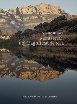 MONTSERRAT, UN MAGNIFICAT DE ROCA | 9788491910954 | DALMAU, BERNABÉ | Llibreria Aqualata | Comprar libros en catalán y castellano online | Comprar libros Igualada