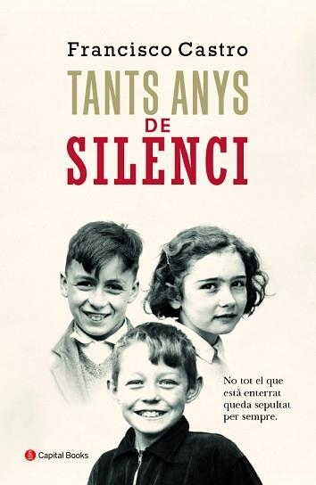 TANTS ANYS DE SILENCI | 9788494853265 | CASTRO VELOSO, FRANCISCO | Llibreria Aqualata | Comprar llibres en català i castellà online | Comprar llibres Igualada