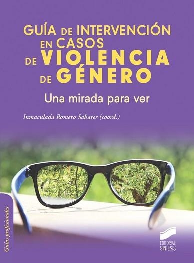 GUÍA DE INTERVENCIÓN EN CASOS DE VIOLENCIA DE GÉNERO | 9788490771266 | ROMERO SABATER, INMACULADA | Llibreria Aqualata | Comprar llibres en català i castellà online | Comprar llibres Igualada