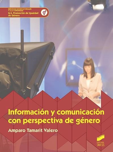 INFORMACIÓN Y COMUNICACIÓN CON PERSPECTIVA DE GENÉRO | 9788491713456 | TAMARIT VALERO, AMPARO | Llibreria Aqualata | Comprar llibres en català i castellà online | Comprar llibres Igualada