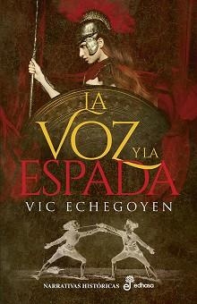 VOZ Y LA ESPADA, LA | 9788435063449 | ECHEGOYEN, VIC | Llibreria Aqualata | Comprar llibres en català i castellà online | Comprar llibres Igualada