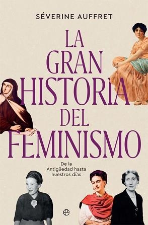 GRAN HISTORIA DEL FEMINISMO ,LA | 9788491647423 | AUFFRET, SÉVERINE | Llibreria Aqualata | Comprar llibres en català i castellà online | Comprar llibres Igualada