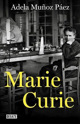 MARIE CURIE | 9788417636807 | MUÑOZ PÁEZ, ADELA | Llibreria Aqualata | Comprar llibres en català i castellà online | Comprar llibres Igualada