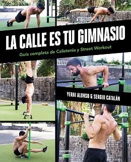 CALLE ES TU GIMNASIO, LA | 9788417752903 | ALONSO, YERAI / CATALÁN, SERGIO | Llibreria Aqualata | Comprar llibres en català i castellà online | Comprar llibres Igualada