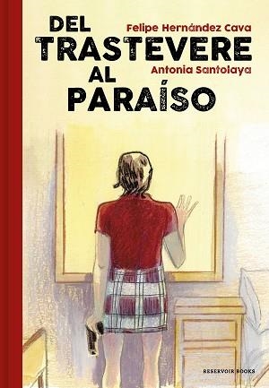 DEL TRASTEVERE AL PARAÍSO | 9788417910204 | HERNÁNDEZ, FELIPE / SANTOLAYA, ANTONIA | Llibreria Aqualata | Comprar llibres en català i castellà online | Comprar llibres Igualada