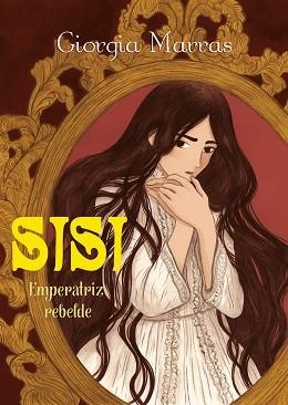 SISI. EMPERATRIZ REBELDE | 9788494718403 | MARRAS, GIORGIA | Llibreria Aqualata | Comprar llibres en català i castellà online | Comprar llibres Igualada