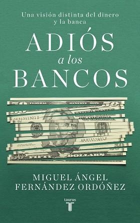 ADIÓS A LOS BANCOS | 9788430623266 | FERNÁNDEZ ORDÓÑEZ, MIGUEL | Llibreria Aqualata | Comprar llibres en català i castellà online | Comprar llibres Igualada