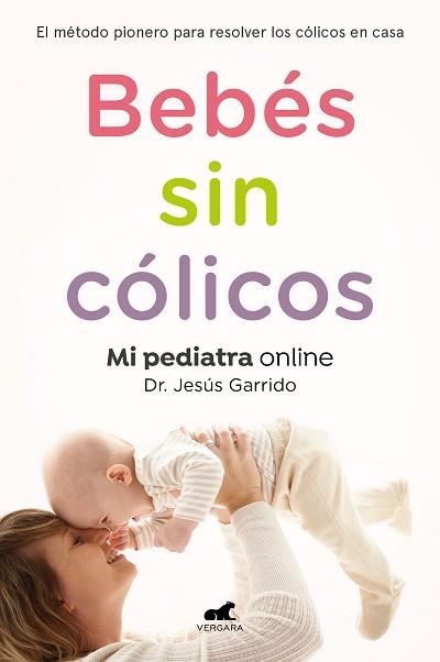 BEBÉS SIN CÓLICOS | 9788417664862 | GARRIDO, JESÚS | Llibreria Aqualata | Comprar llibres en català i castellà online | Comprar llibres Igualada