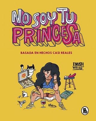 NO SOY TU PRINCESA | 9788402423252 | WILLIS, BRUSH | Llibreria Aqualata | Comprar llibres en català i castellà online | Comprar llibres Igualada