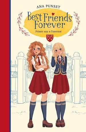 BEST FRIENDS FOREVER 1. PRIMER ANY A L'INTERNAT | 9788417922795 | PUNSET, ANA | Llibreria Aqualata | Comprar llibres en català i castellà online | Comprar llibres Igualada