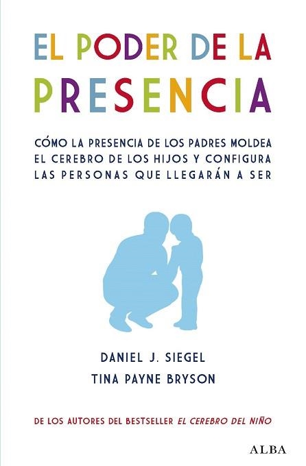 PODER DE LA PRESENCIA, EL | 9788490656471 | SIEGEL, DANIEL J. / BRYSON, TINA PAYNE | Llibreria Aqualata | Comprar llibres en català i castellà online | Comprar llibres Igualada