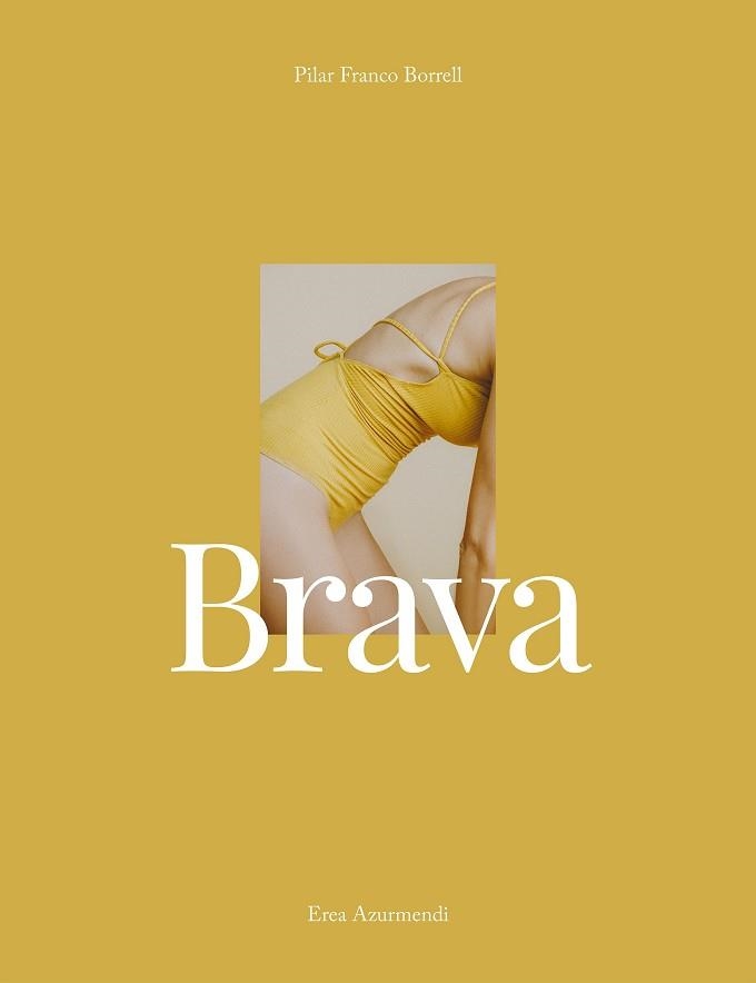 BRAVA | 9788417858131 | PILAR FRANCO BORRELL (@PILURO)/EREA AZURMENDI (@TIEMPODECEREZAS) | Llibreria Aqualata | Comprar libros en catalán y castellano online | Comprar libros Igualada