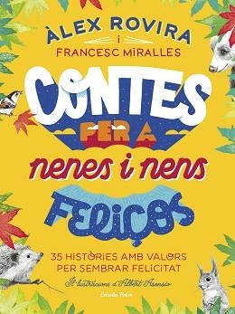 CONTES PER A NENES I NENS FELIÇOS | 9788418134111 | ROVIRA CELMA, ÁLEX / MIRALLES, FRANCESC | Llibreria Aqualata | Comprar llibres en català i castellà online | Comprar llibres Igualada