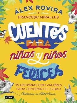 CUENTOS PARA NIÑAS Y NIÑOS FELICES | 9788408223221 | ROVIRA CELMA, ÁLEX/MIRALLES, FRANCESC | Llibreria Aqualata | Comprar llibres en català i castellà online | Comprar llibres Igualada