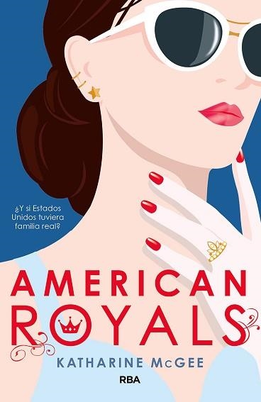 AMERICAN ROYALS | 9788427216501 | MCGEE KATHARINE | Llibreria Aqualata | Comprar llibres en català i castellà online | Comprar llibres Igualada