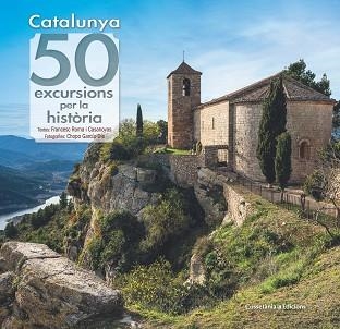 CATALUNYA: 50 EXCURSIONS PER LA HISTÒRIA | 9788490349120 | ROMA I CASANOVAS , FRANCESC/GARCÍA-DIE SÁNCHEZ-GUARDAMINO, JAVIER | Llibreria Aqualata | Comprar libros en catalán y castellano online | Comprar libros Igualada