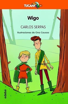 WIGO (TUCÀ TARONJA) | 9788468346861 | SERPAS SAZ, CARLOS ALFREDO | Llibreria Aqualata | Comprar llibres en català i castellà online | Comprar llibres Igualada