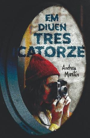 EM DIUEN TRES CATORZE | 9788466147736 | MARTÍN, ANDREU | Llibreria Aqualata | Comprar llibres en català i castellà online | Comprar llibres Igualada