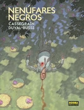 NENÚFARES NEGROS | 9788467940527 | CASSEGRAIN, DIDIER /  DUVAL, FRED/ BUSSI, MICHEL | Llibreria Aqualata | Comprar llibres en català i castellà online | Comprar llibres Igualada