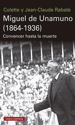 MIGUEL DE UNAMUNO (1864-1936) | 9788417971304 | RABATÉ, JEAN-CLAUDE / RABATÉ, COLETTE | Llibreria Aqualata | Comprar llibres en català i castellà online | Comprar llibres Igualada