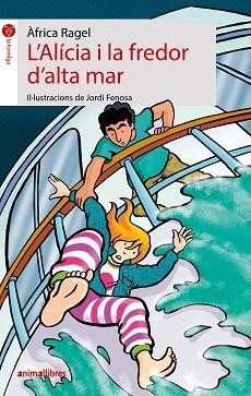 ALÍCIA I LA FREDOR D'ALTA MAR, L' | 9788417599591 | RAGEL MORENO, ÀFRICA | Llibreria Aqualata | Comprar llibres en català i castellà online | Comprar llibres Igualada