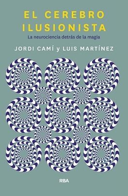 CEREBRO ILUSIONISTA, EL | 9788491873723 | CAMI MORELL, JORDI / MARTÍNEZ LUIS M. | Llibreria Aqualata | Comprar llibres en català i castellà online | Comprar llibres Igualada