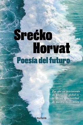 POESÍA DEL FUTURO | 9788449336560 | HORVAT, SRECKO | Llibreria Aqualata | Comprar llibres en català i castellà online | Comprar llibres Igualada