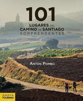 101 LUGARES DEL CAMINO DE SANTIAGO SORPRENDENTES | 9788491583042 | POMBO RODRÍGUEZ, ANTÓN | Llibreria Aqualata | Comprar llibres en català i castellà online | Comprar llibres Igualada