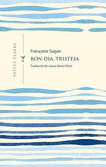 BON DIA, TRISTESA | 9788417998301 | SAGAN, FRANÇOISE | Llibreria Aqualata | Comprar libros en catalán y castellano online | Comprar libros Igualada