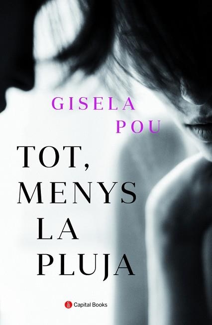 TOT, MENYS LA PLUJA | 9788494853272 | POU VALLS, GISELA | Llibreria Aqualata | Comprar libros en catalán y castellano online | Comprar libros Igualada