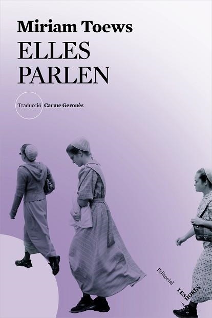 ELLES PARLEN | 9788494904981 | TOEWS, MIRIAM  | Llibreria Aqualata | Comprar llibres en català i castellà online | Comprar llibres Igualada