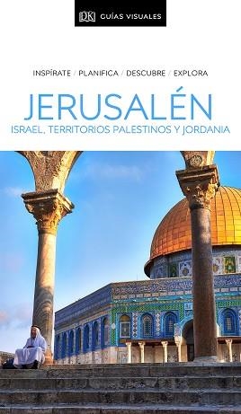 JERUSALÉN, ISRAEL, TERRITORIOS PALESTINOS Y JORDANIA  (GUÍA VISUAL 2020) | 9780241432730 | VARIOS AUTORES, | Llibreria Aqualata | Comprar libros en catalán y castellano online | Comprar libros Igualada