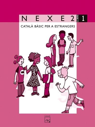 NEXE 2. LLIBRE 1. CATALÀ BÀSIC PER A ESTRANGERS | 9788421831953 | LÓPEZ GUTIÉRREZ, MARIA DOLORS/SALA MOLIST, JOSEP | Llibreria Aqualata | Comprar llibres en català i castellà online | Comprar llibres Igualada