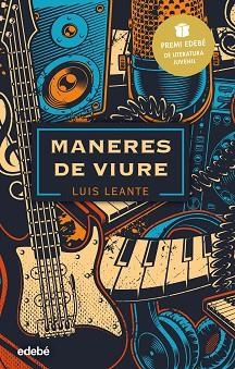 MANERES DE VIURE: PREMI EDEBÉ DE LITERATURA JUVENIL 2020 | 9788468348841 | LEANTE CHACÓN, LUIS | Llibreria Aqualata | Comprar llibres en català i castellà online | Comprar llibres Igualada