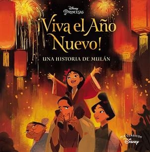 MULÁN. ¡VIVA EL AÑO NUEVO! (MIS CLÁSICOS DISNEY) | 9788417630546 | DISNEY, | Llibreria Aqualata | Comprar libros en catalán y castellano online | Comprar libros Igualada