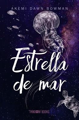 ESTRELLA DE MAR | 9788418027161 | DAWN BOWMAN, AKEMI | Llibreria Aqualata | Comprar llibres en català i castellà online | Comprar llibres Igualada