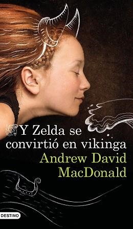 Y ZELDA SE CONVIRTIÓ EN VIKINGA | 9788423357000 | MACDONALD, ANDREW DAVID | Llibreria Aqualata | Comprar llibres en català i castellà online | Comprar llibres Igualada