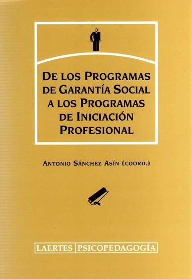 DE LOS PROGRAMAS DE GARANTIA SOCIAL A LOS PROGRAMAS DE INICI | 9788475845241 | SÁNCHEZ ASÍN, ANTONIO | Llibreria Aqualata | Comprar llibres en català i castellà online | Comprar llibres Igualada