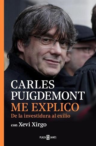 ME EXPLICO. DE LA INVESTIDURA AL EXILIO | 9788401025259 | PUIGDEMONT, CARLES/XIRGO, XEVI | Llibreria Aqualata | Comprar llibres en català i castellà online | Comprar llibres Igualada