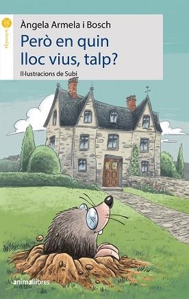 PERÒ EN QUIN LLOC VIUS, TALP? | 9788417599522 | ARMELA I BOSCH, ÀNGELA | Llibreria Aqualata | Comprar llibres en català i castellà online | Comprar llibres Igualada