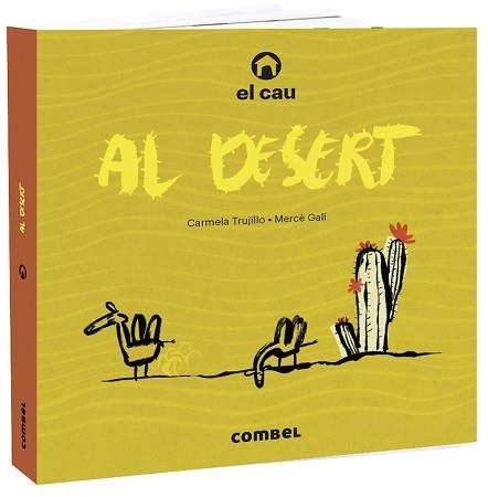 CAU AL DESERT, EL | 9788491015703 | TRUJILLO, CARMELA | Llibreria Aqualata | Comprar llibres en català i castellà online | Comprar llibres Igualada