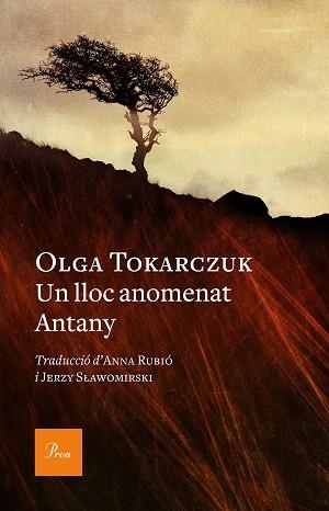 UN LLOC ANOMENAT ANTANY | 9788475888392 | TOKARCZUK, OLGA | Llibreria Aqualata | Comprar llibres en català i castellà online | Comprar llibres Igualada